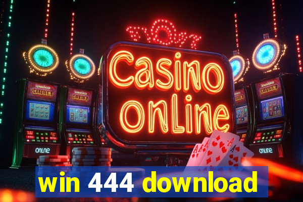 win 444 download
